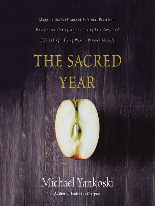 Title details for The Sacred Year by Mike Yankoski - Available